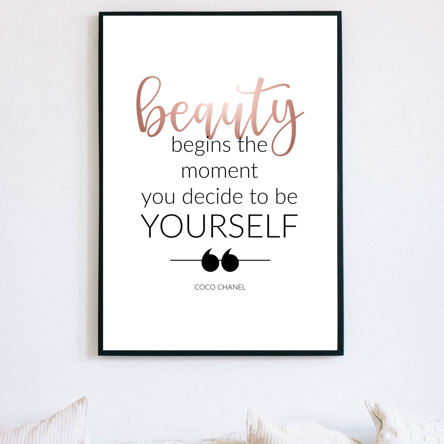"Beauty Begins The Moment You Decide To Be Yourself," Famous Quote by Coco Chanel In Rose Gold, Printable Art