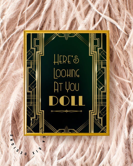 "Here's Looking At You Doll" Art Deco Printable Party Sign For Great Gatsby or Roaring 20's Party Or Wedding, Black & Gold, Printable Party Decor