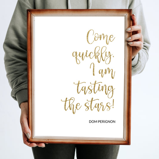 "Come Quickly, I Am Tasting The Stars!" Quote By Dom Perignon In Gold Glitter, Champagne Quotes, Printable Art