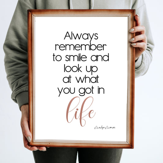 "Always Remember To Smile And Look Up At What You Got In Life" Famous Quote by Marilyn Monroe In Rose Gold, Printable Art