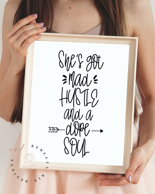 "She's Got Mad Hustle And A Dope Soul" Girl Boss Quote, Printable Wall Art
