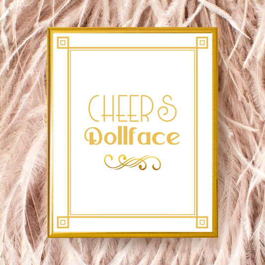 "Cheers Dollface" Printable Party Sign For Great Gatsby or Roaring 20's Party Or Wedding, White & Gold, Printable Party Decor