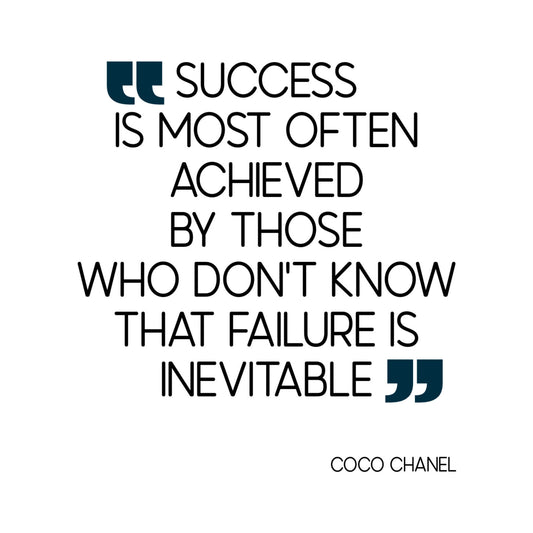 "Success Is Most Often Achieved By Those Who Don't Know That Failure Is Inevitable" Famous Quote by Coco Chanel, Printable Art