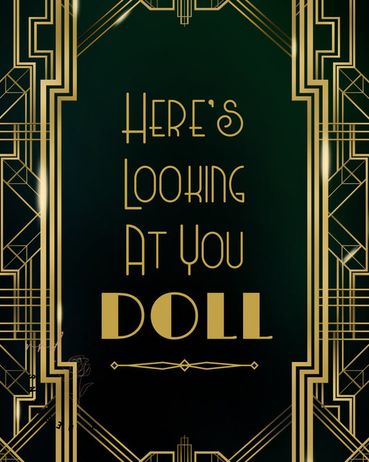 "Here's Looking At You Doll" Art Deco Printable Party Sign For Great Gatsby or Roaring 20's Party Or Wedding, Black & Gold, Printable Party Decor
