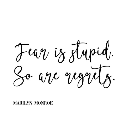"Fear Is Stupid.  So Are Regrets." Famous Quote by Marilyn Monroe, Printable Art