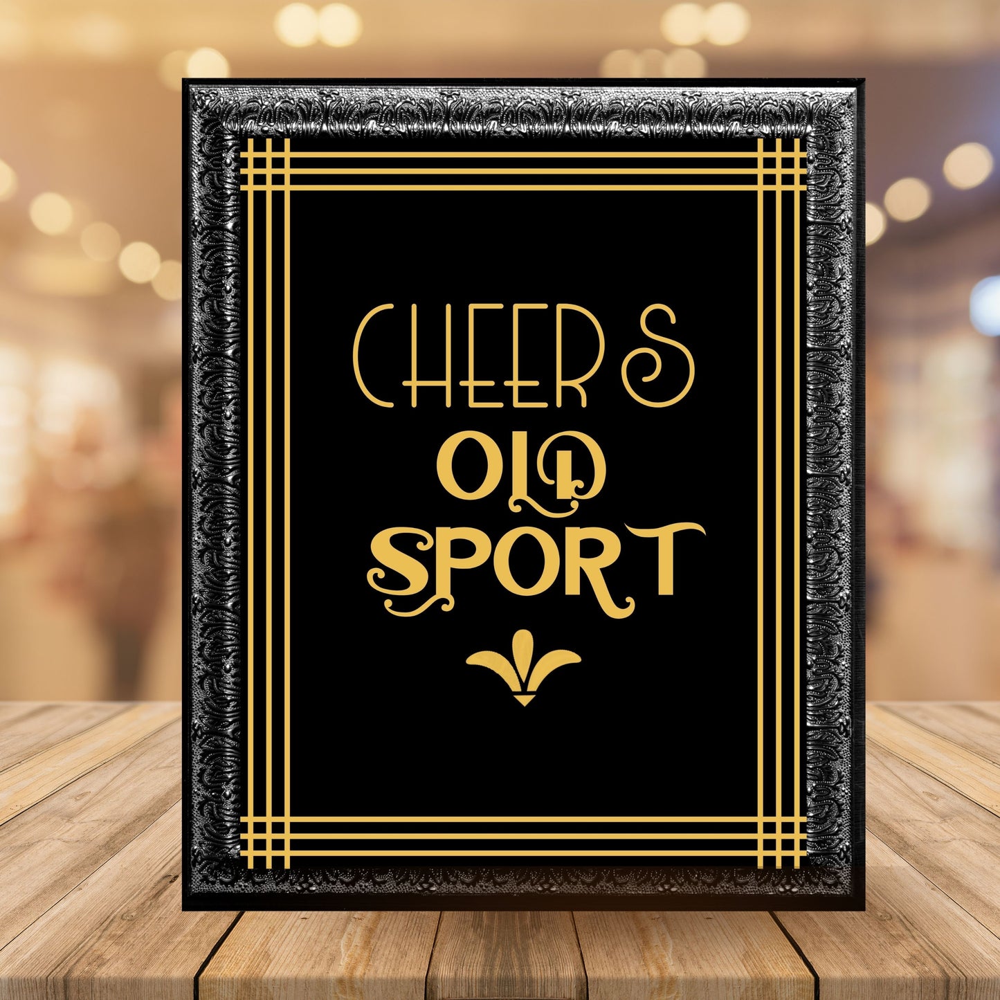 "Cheers Old Sport" Printable Party Sign For Great Gatsby or Roaring 20's Party Or Wedding, Black & Gold, Printable Party Decor