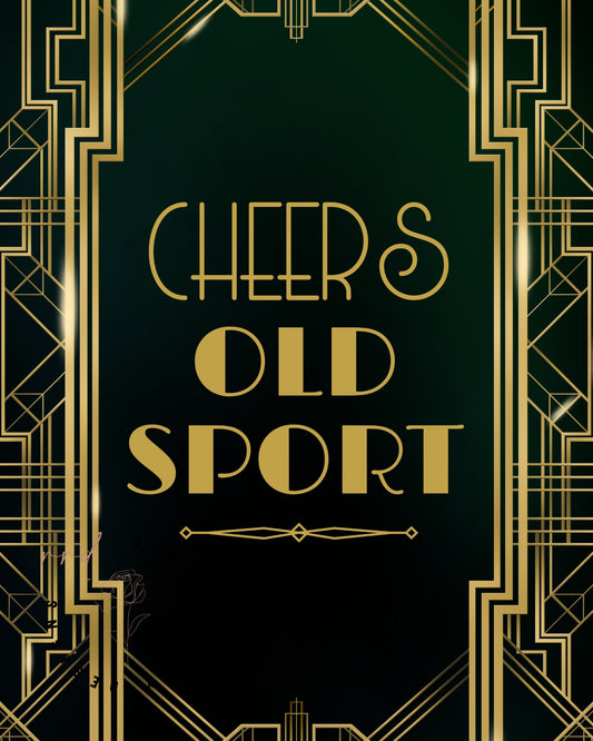 "Cheers Old Sport" Art Deco Printable Party Sign For Great Gatsby or Roaring 20's Party Or Wedding, Black & Gold, Printable Party Decor