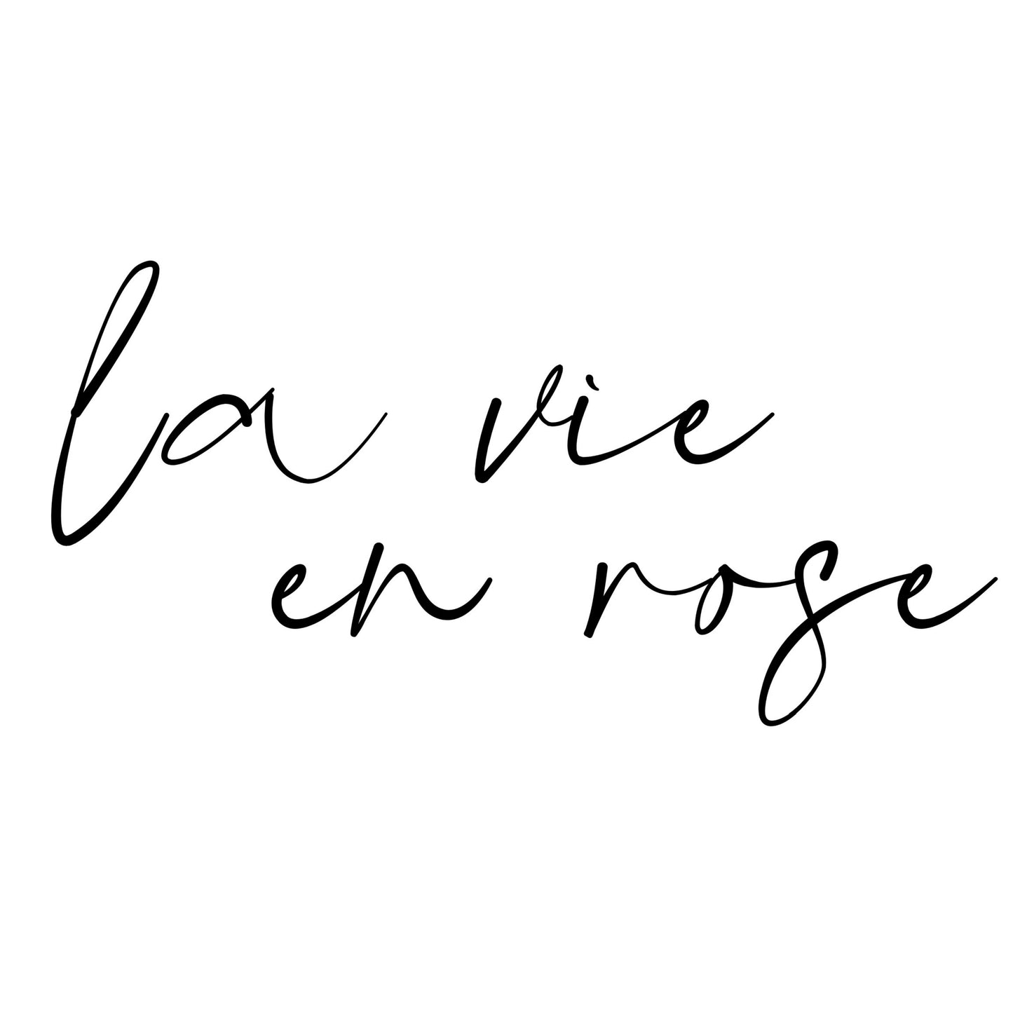 "La Vie En Rose," (Life is Pink), French Phrases & Sayings, Printable Art
