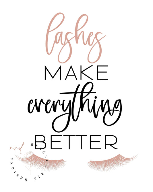 "Lashes Make Everything Better" Girl Beauty Quotes, Beauty Salon Decor, Printable Wall Art
