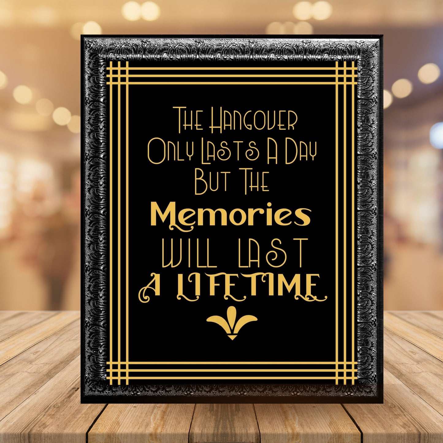 "The Hangover Only Lasts A Day But The Memories Will Last A Lifetime" Party Sign, Great Gatsby, Roaring 20's, Printable Party Decor