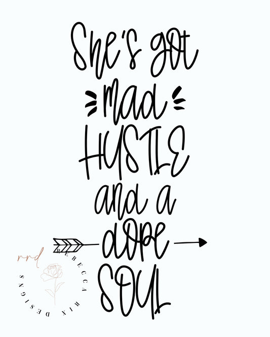 "She's Got Mad Hustle And A Dope Soul" Girl Boss Quote, Printable Wall Art