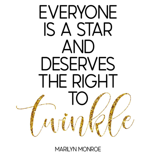 "Everyone Is A Star And Deserves The Right To Twinkle" Famous Quote by Marilyn Monroe in Gold Glitter, Printable Art