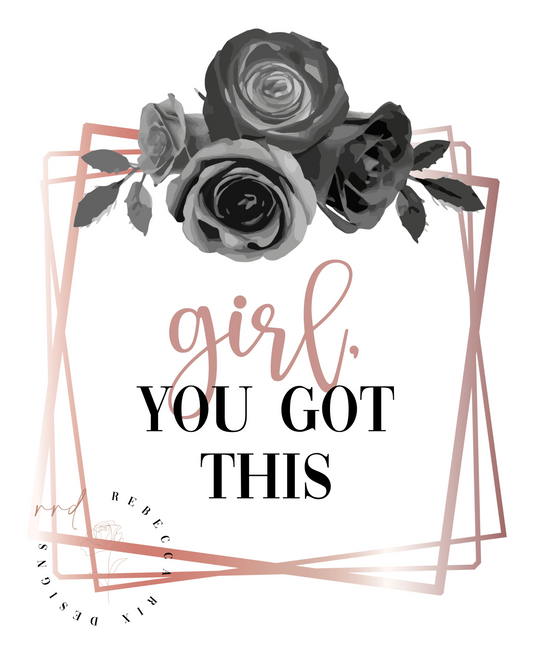 "Girl, You Got This" Girl Boss Quote In Rose Gold And Black, Printable Art