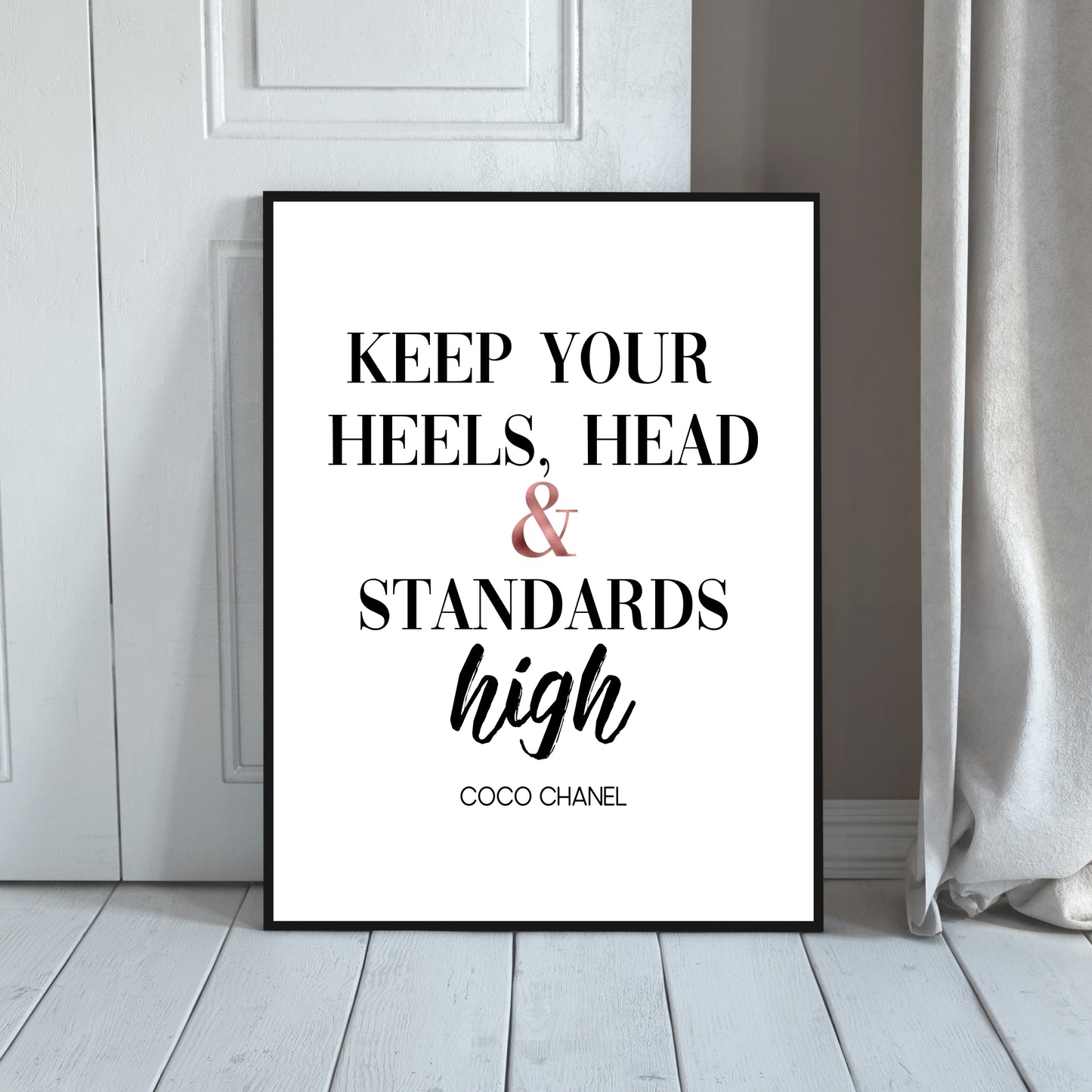 "Keep Your Heels, Head & Standards High," Famous Quote by Coco Chanel With Rose Gold Accent, Printable Art