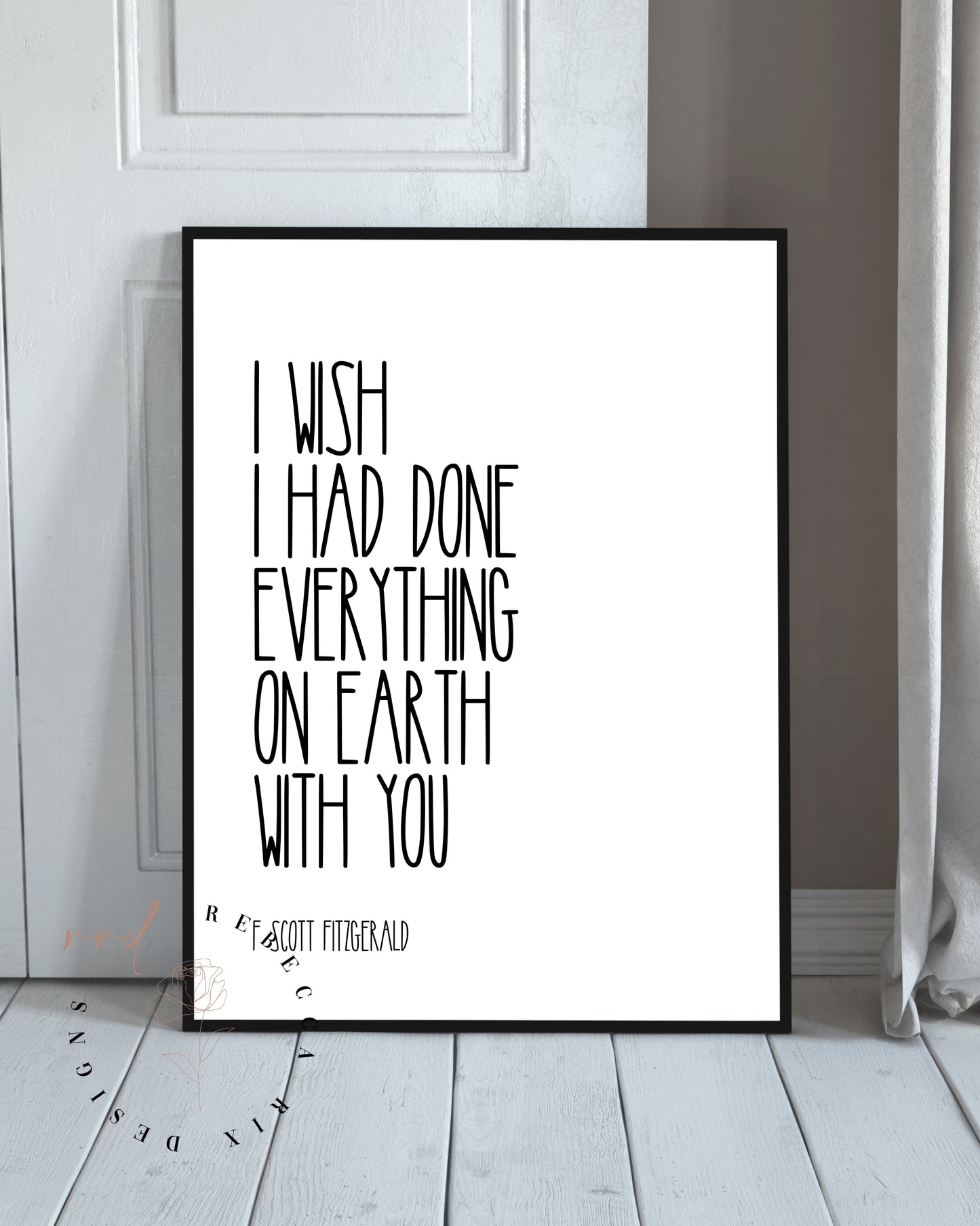 "I Wish I Had Done Everything On Earth With You" Famous Love Quote By F. Scott Fitzgerald, Printable Wall Art