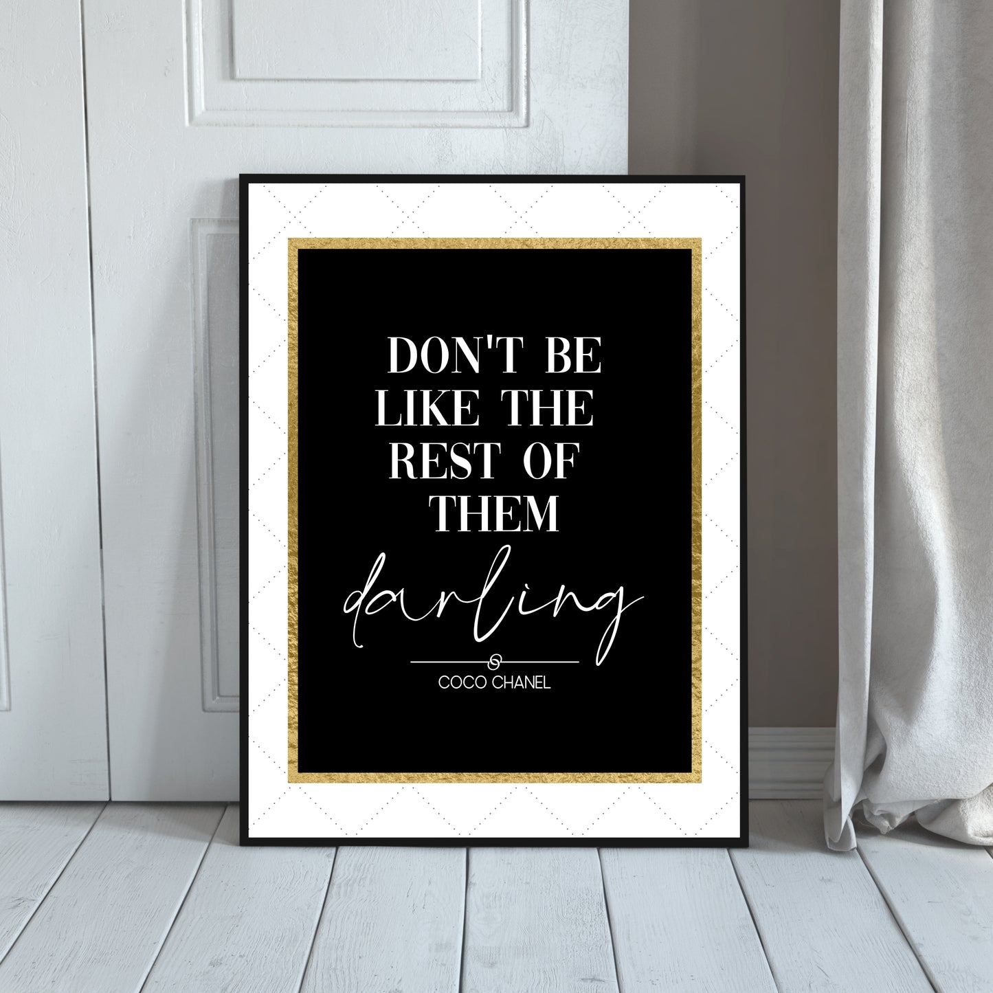 "Don't Be Like The Rest Of Them Darling," Famous Quote by Coco Chanel With Gold Border, Printable Art