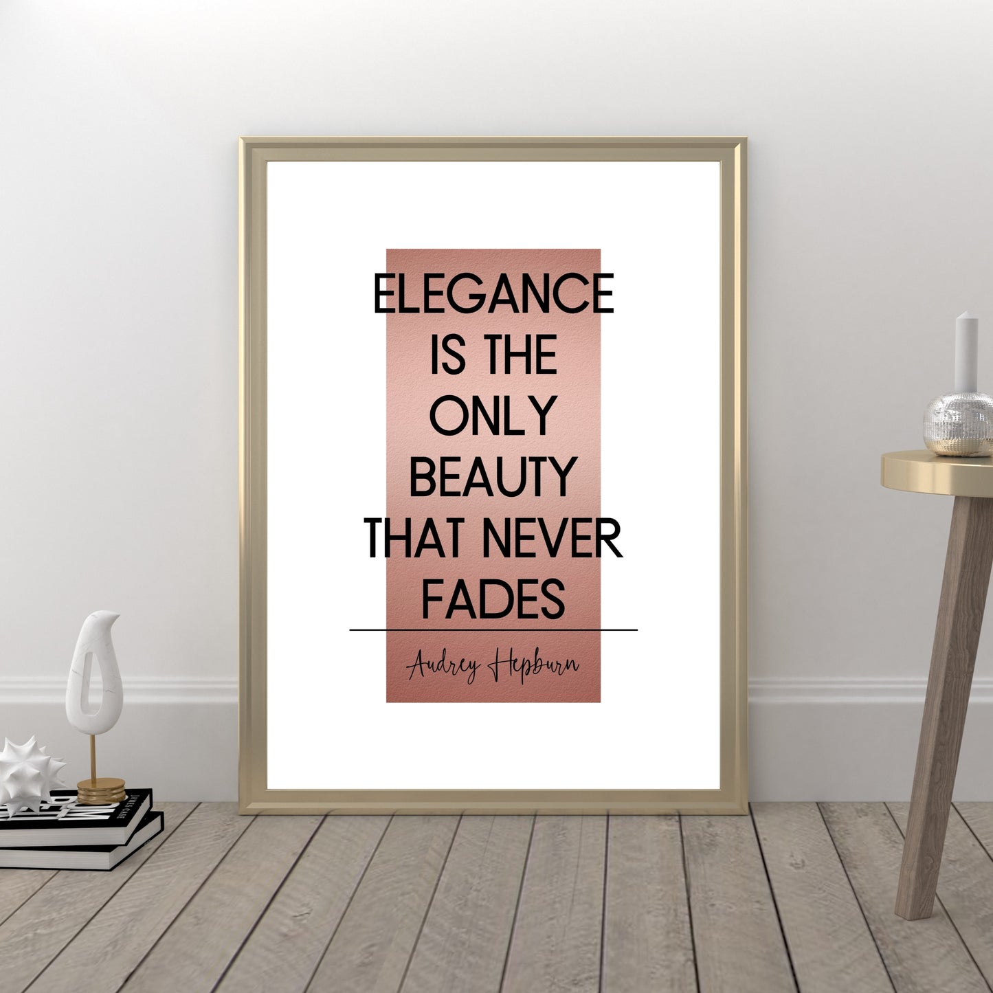 "Elegance Is The Only Beauty That Never Fades" Quote By Audrey Hepburn With Rose Gold Accent,Printable Art