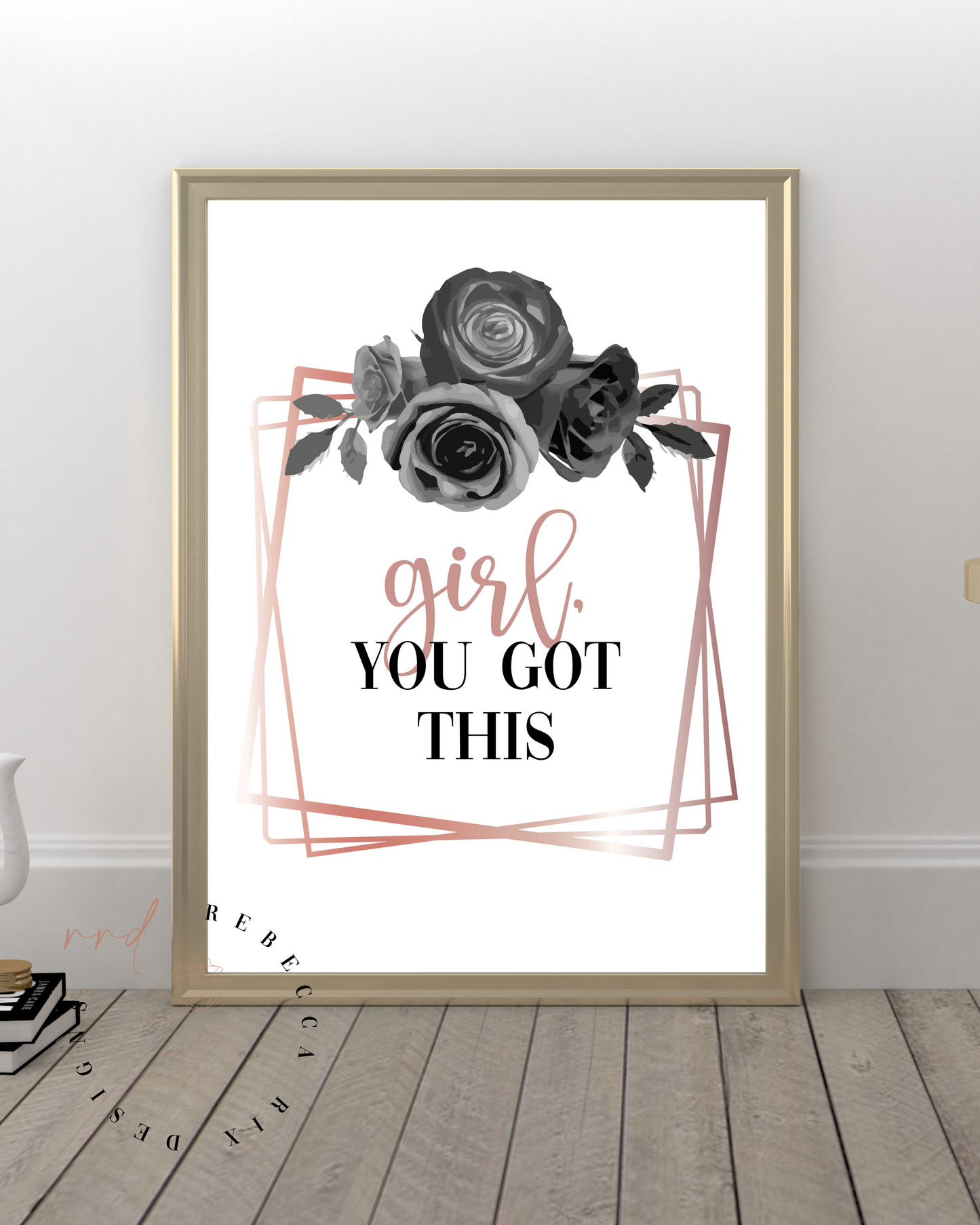 "Girl, You Got This" Girl Boss Quote In Rose Gold And Black, Printable Art