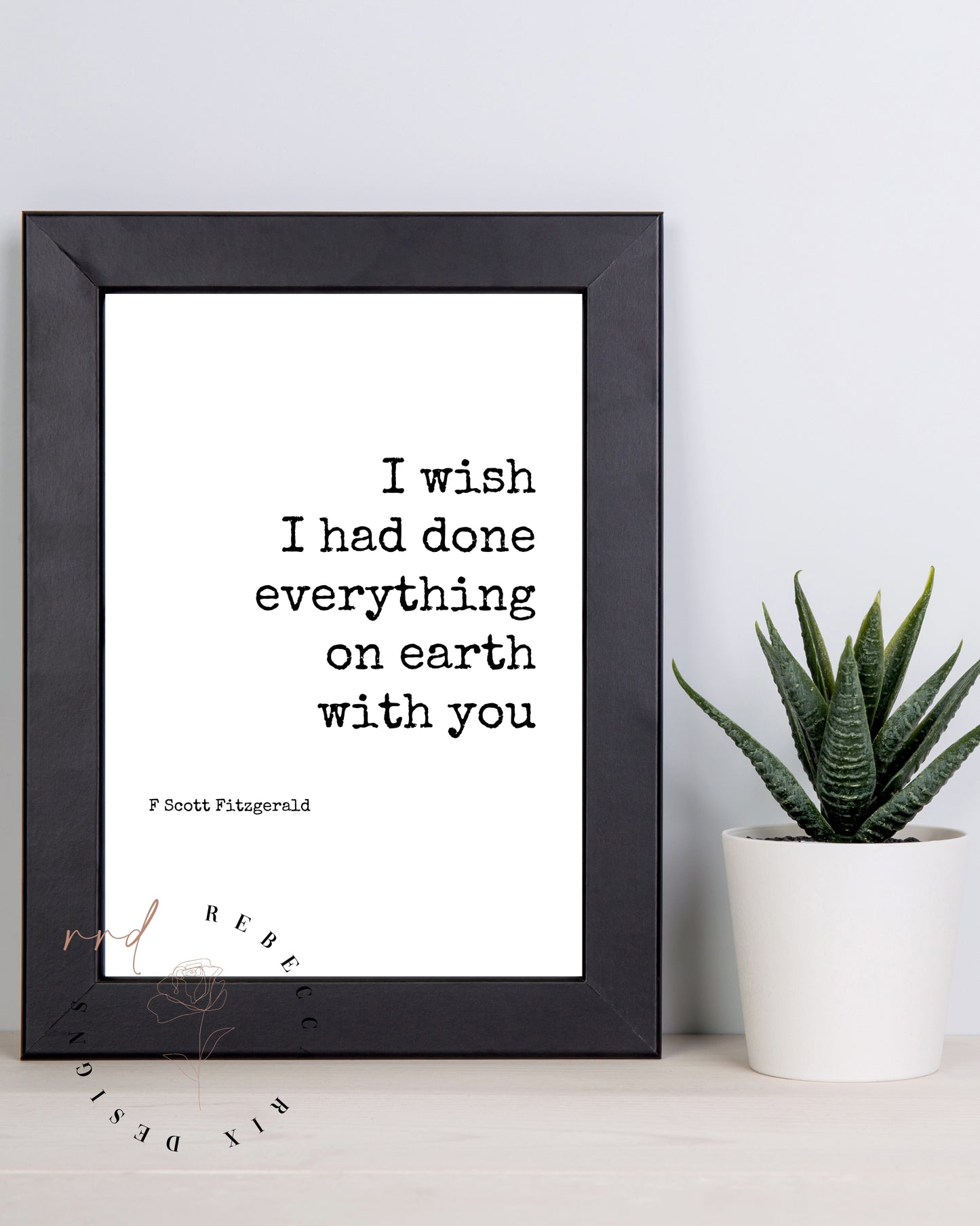 "I Wish I Had Done Everything On Earth With You" Famous Love Quote By F. Scott Fitzgerald, Typewriter, Printable Wall Art