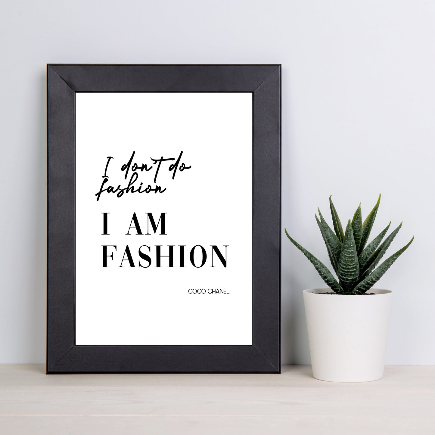 "I Don't Do Fashion I Am Fashion," Famous Quote by Coco Chanel, Printable Art
