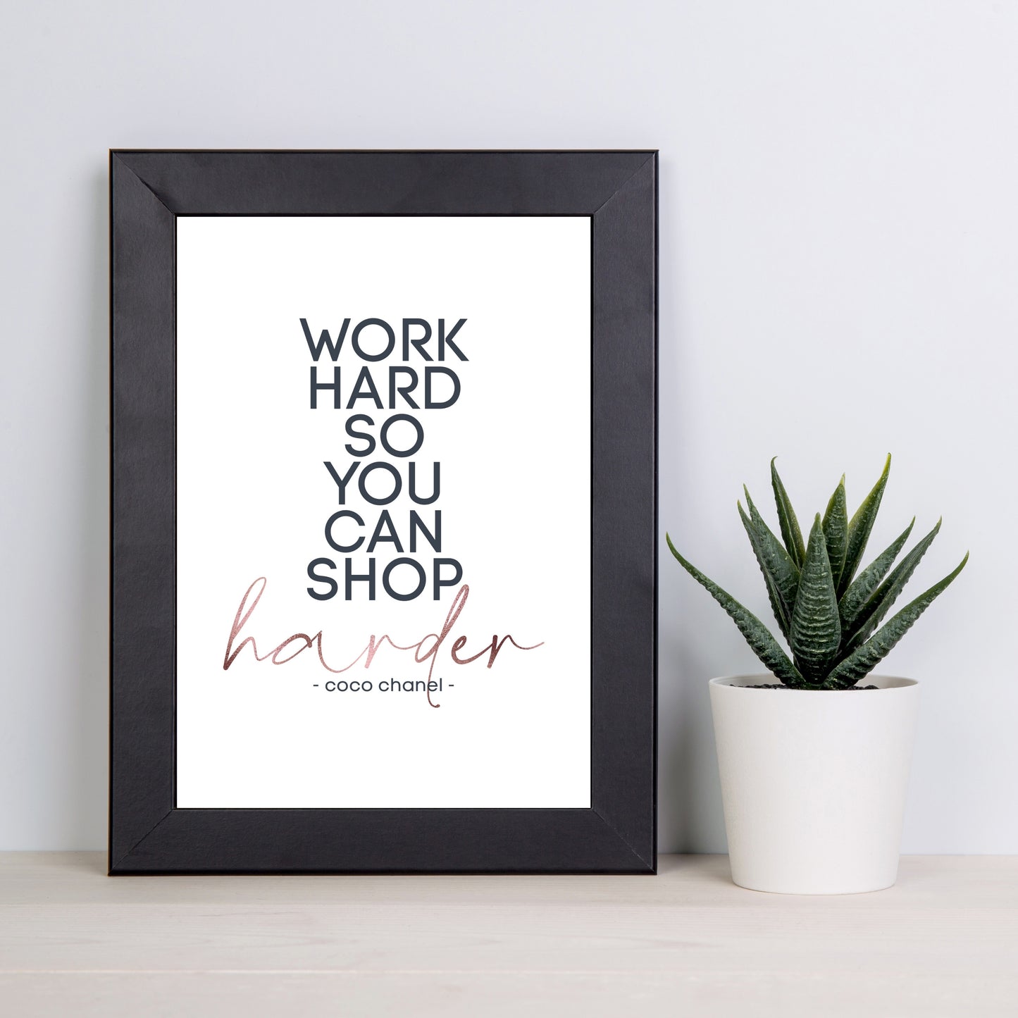 "Work Hard So You Can Shop Harder" Famous Quote by Coco Chanel In Rose Gold, Printable Art