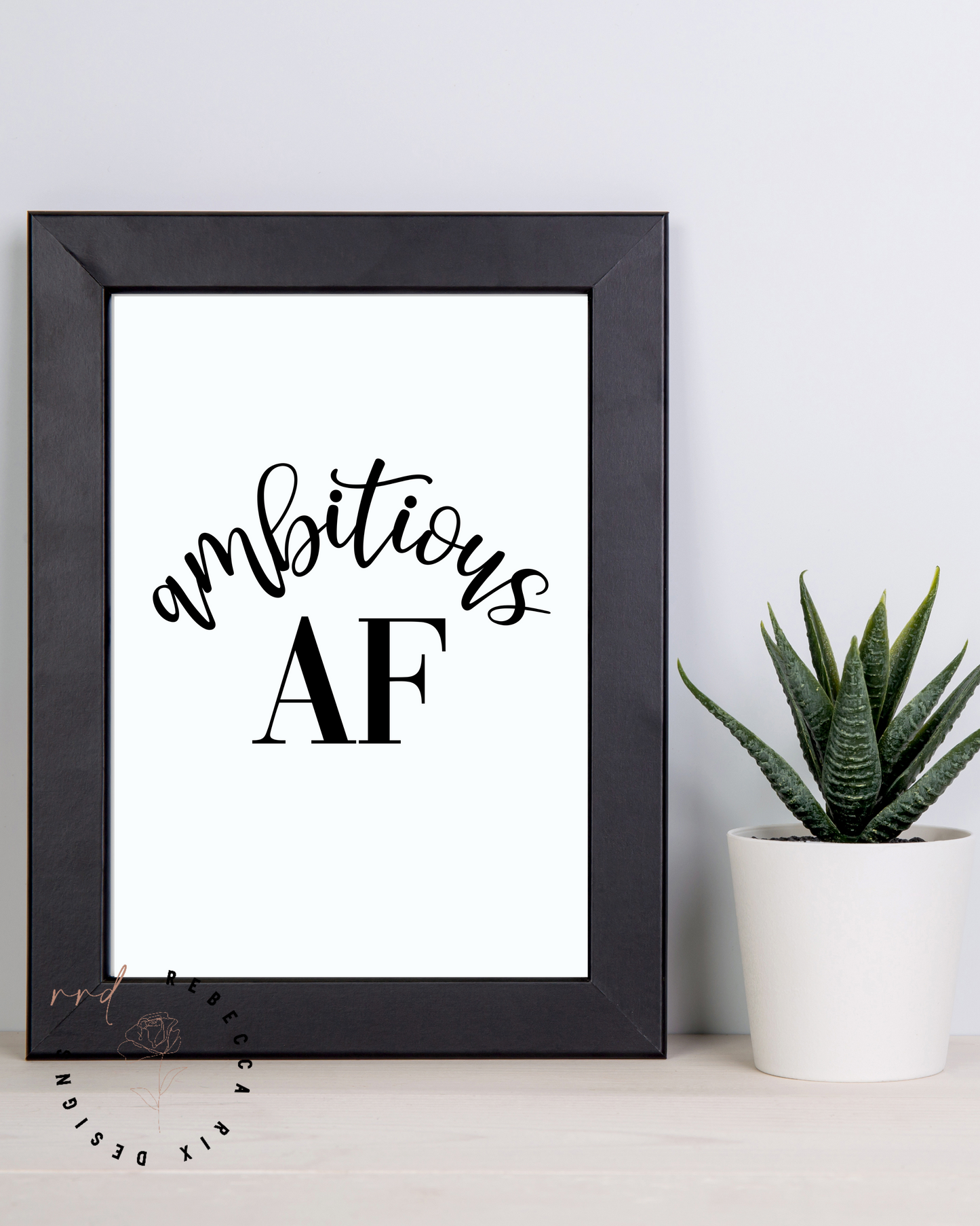 "Ambitious AF" Girl Boss Quote, Printable Art