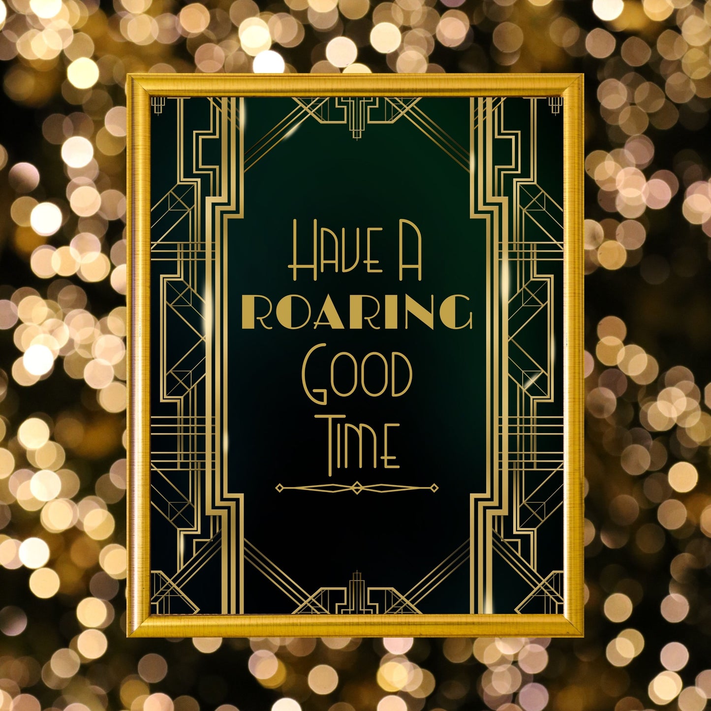 "Have A Roaring Good Time" Art Deco Printable Party Sign For Great Gatsby or Roaring 20's Party Or Wedding, Black & Gold, Printable Party Decor