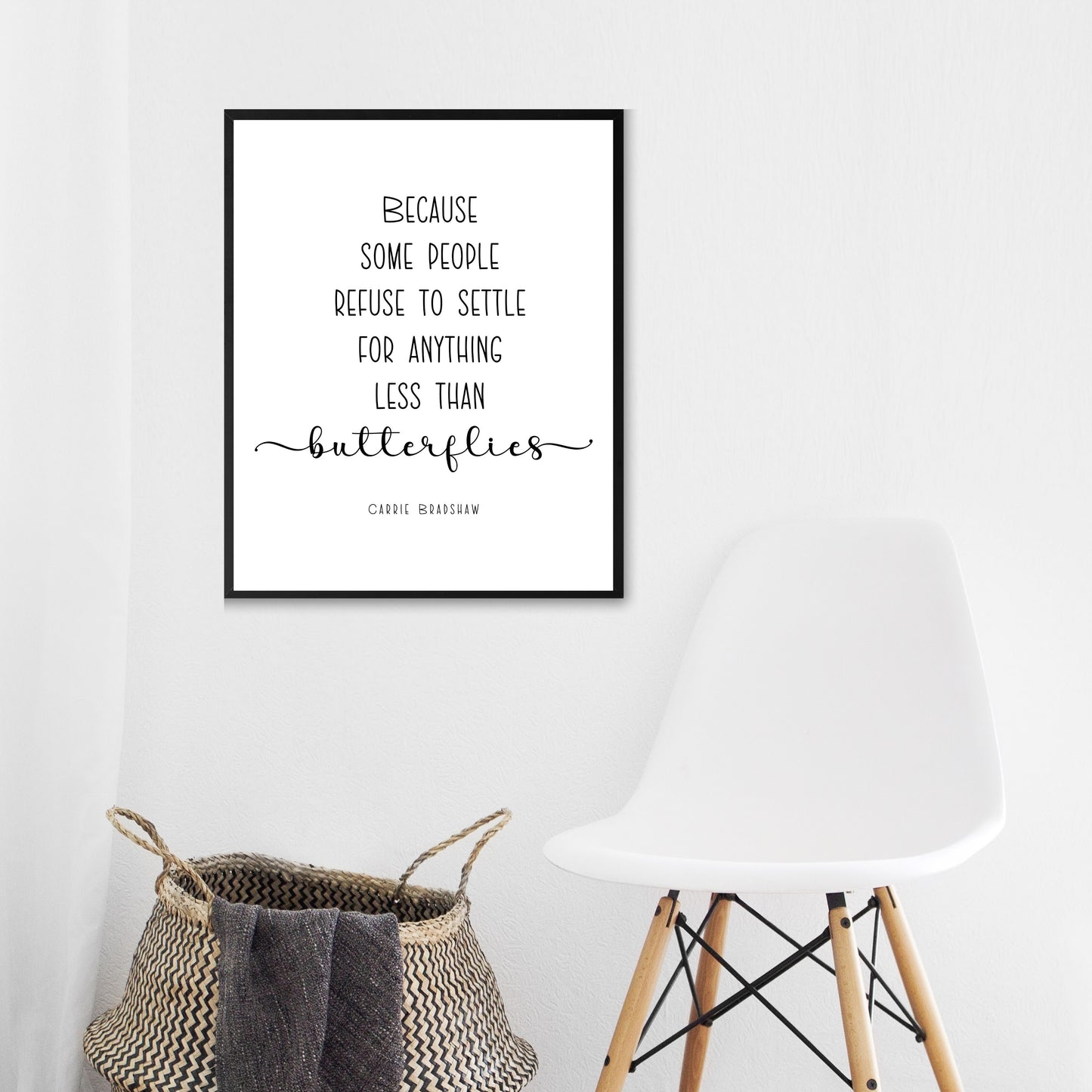 "Because Some People Refuse To Settle For Anything Less Than Butterflies" Quote By Carrie Bradshaw, Sex In The City, Printable Art