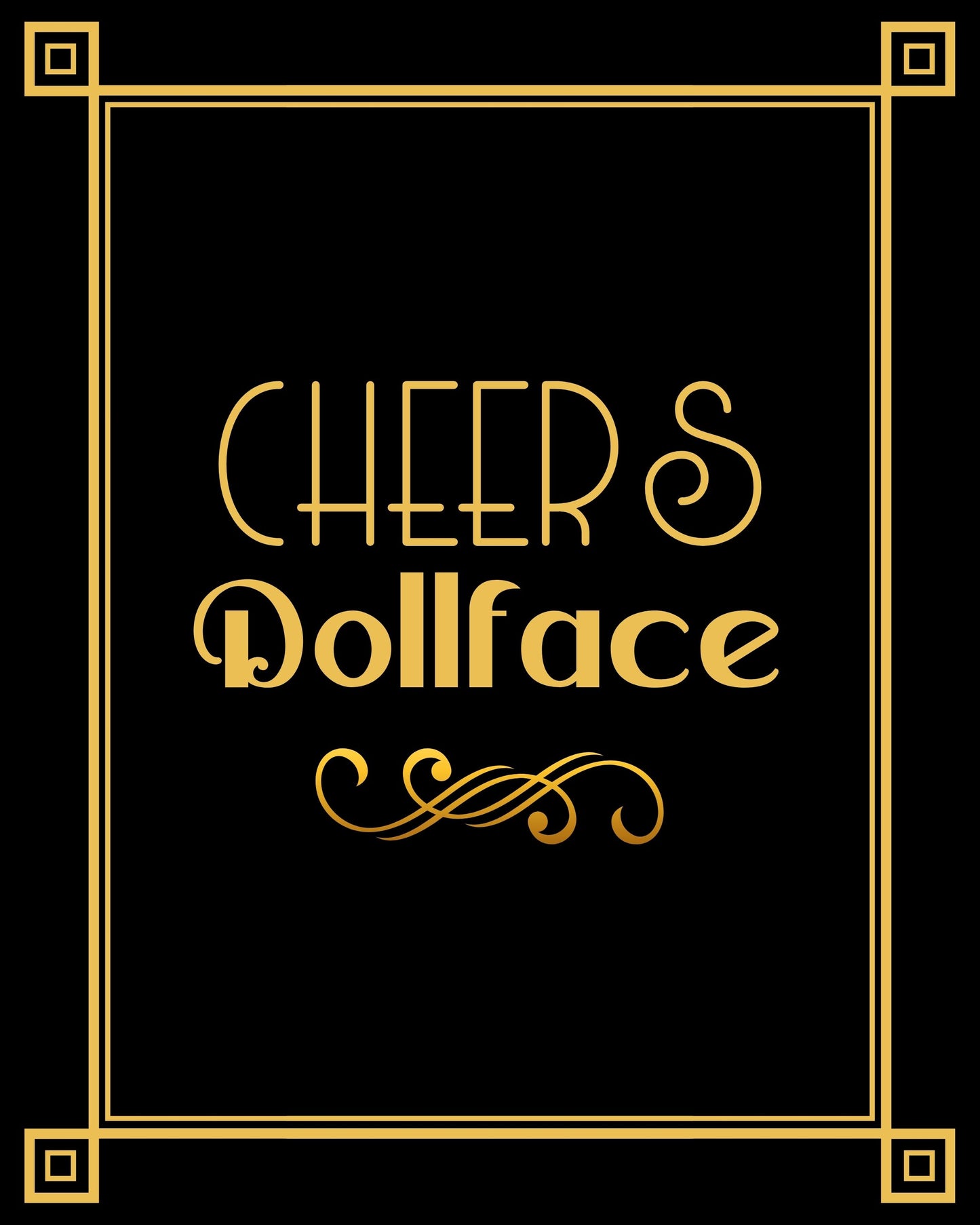 "Cheers Dollface" Printable Party Sign For Great Gatsby or Roaring 20's Party Or Wedding, Black & Gold, Printable Party Decor