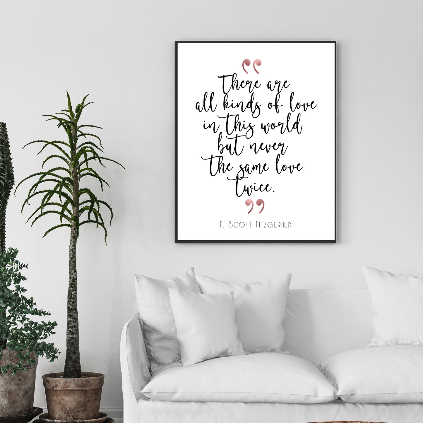 "There Are All Kinds Of Love In This World But Never The Same Love Twice" Quote By F. Scott Fitzgerald With Rose Gold Accents, Printable Art