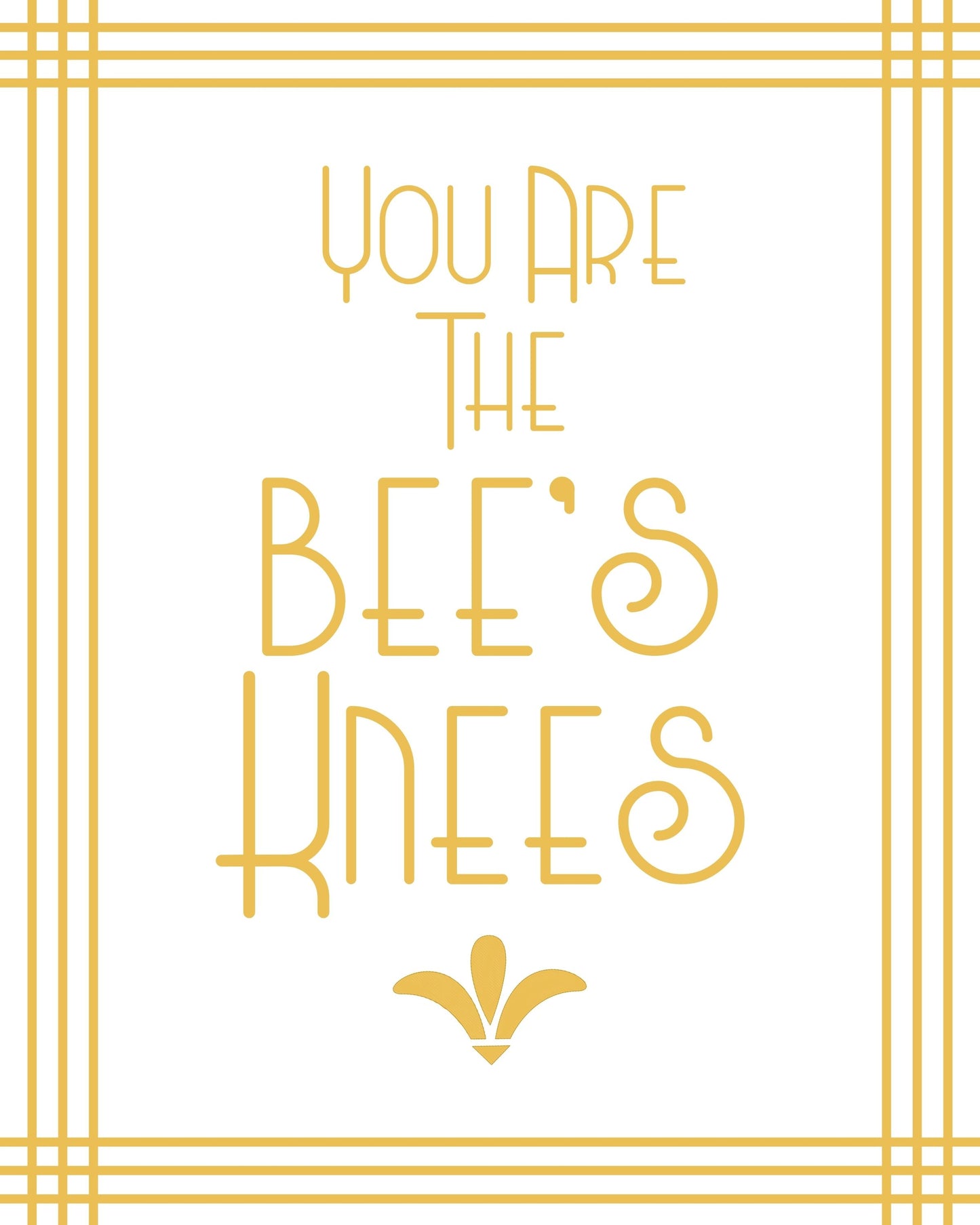 "You Are The Bee's Knees" Printable Party Sign For Great Gatsby or Roaring 20's Party Or Wedding, White & Gold, Printable Party Decor