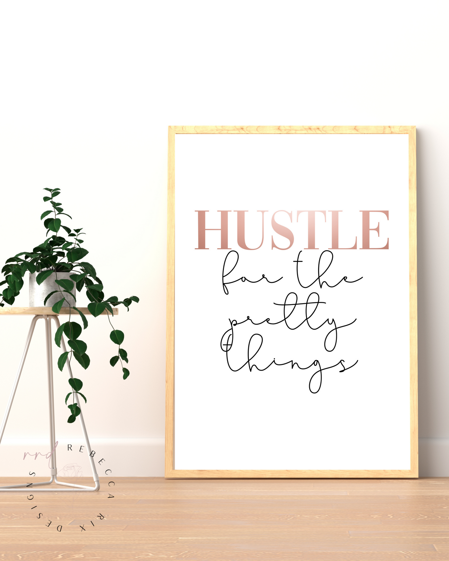 "Hustle For The Pretty Things" Girl Boss Quote In Rose Gold, Printable Art