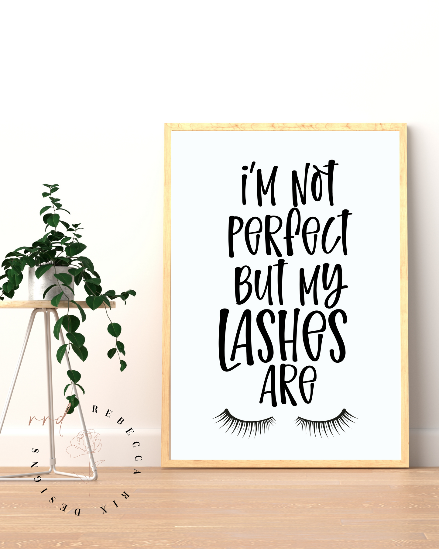 "I'm Not Perfect But My Lashes Are" Girl Beauty Quotes, Printable Wall Art