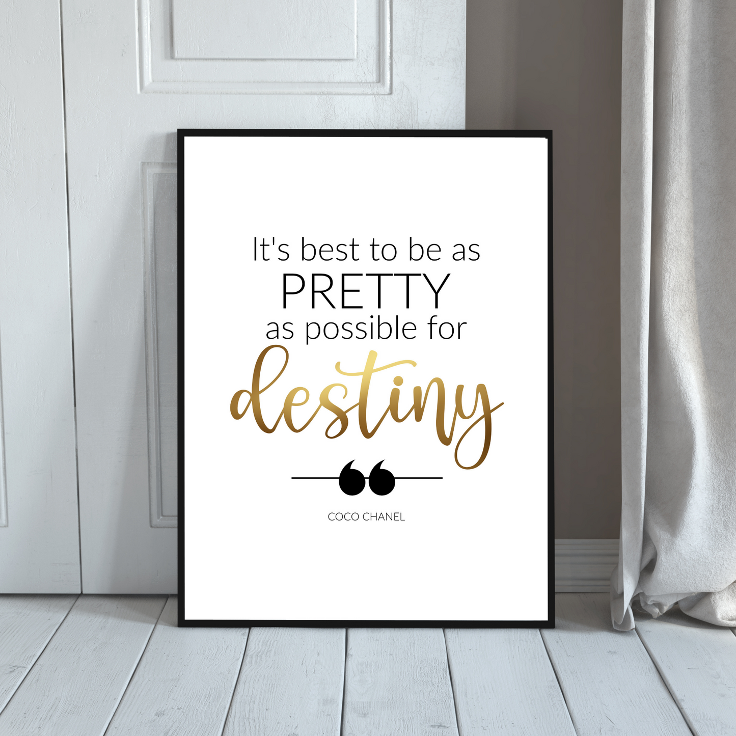 "It’s Best To Be As Pretty As Possible For Destiny," Famous Quote By Coco Chanel In Gold, Printable Art
